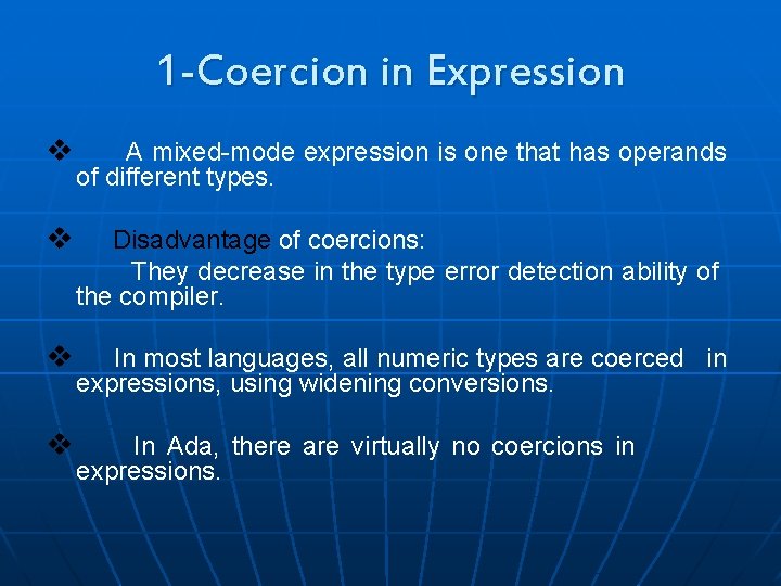 1 -Coercion in Expression v A mixed-mode expression is one that has operands of