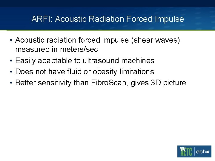 ARFI: Acoustic Radiation Forced Impulse • Acoustic radiation forced impulse (shear waves) measured in