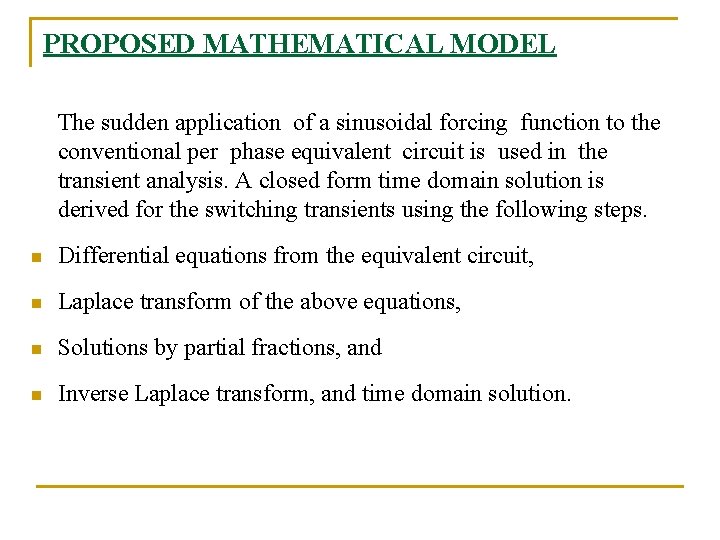 PROPOSED MATHEMATICAL MODEL The sudden application of a sinusoidal forcing function to the conventional PROPOSED MATHEMATICAL MODEL The sudden application of a sinusoidal forcing function to the conventional