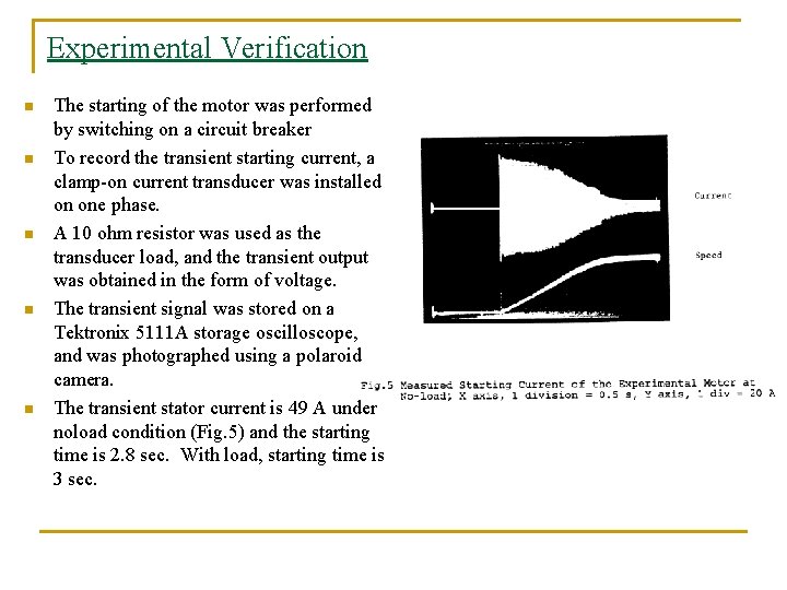 Experimental Verification n n The starting of the motor was performed by switching on Experimental Verification n n The starting of the motor was performed by switching on