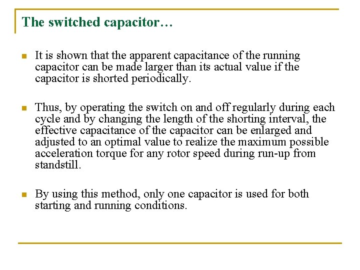 The switched capacitor… n It is shown that the apparent capacitance of the running The switched capacitor… n It is shown that the apparent capacitance of the running