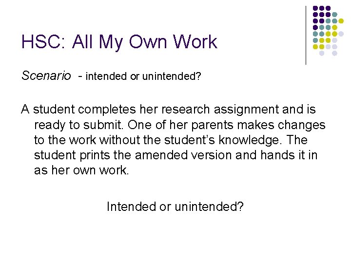 HSC: All My Own Work Scenario - intended or unintended? A student completes her
