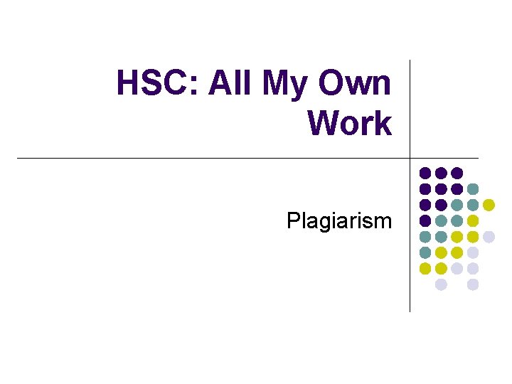 HSC: All My Own Work Plagiarism 