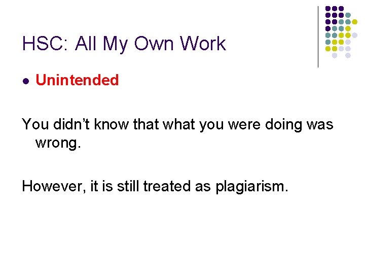 HSC: All My Own Work l Unintended You didn’t know that what you were
