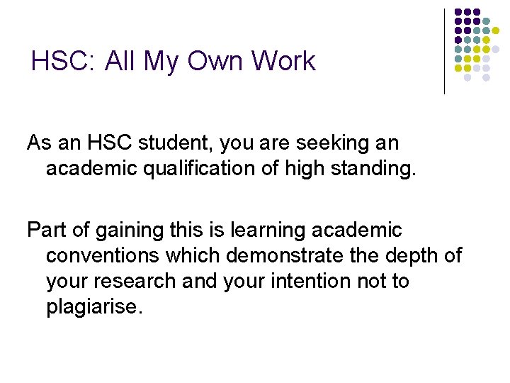 HSC: All My Own Work As an HSC student, you are seeking an academic