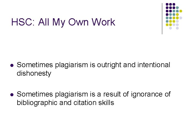 HSC: All My Own Work l Sometimes plagiarism is outright and intentional dishonesty l