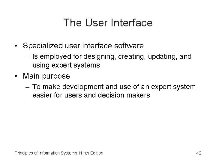 The User Interface • Specialized user interface software – Is employed for designing, creating,