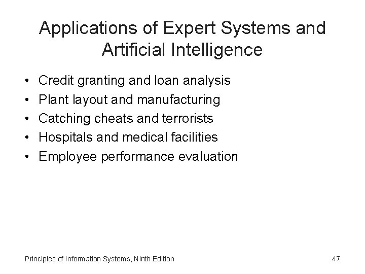 Applications of Expert Systems and Artificial Intelligence • • • Credit granting and loan