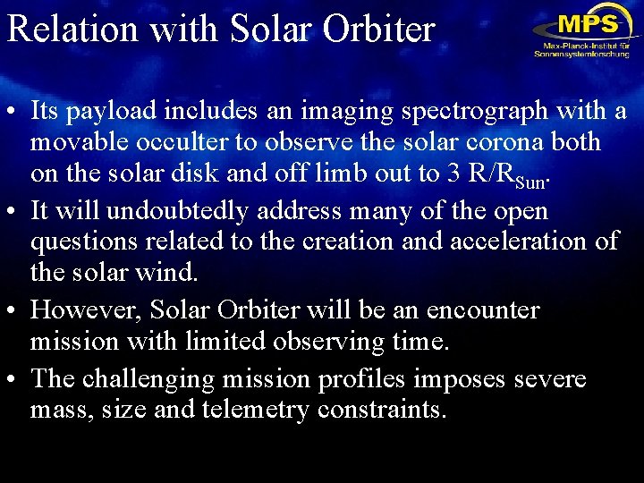 Relation with Solar Orbiter • Its payload includes an imaging spectrograph with a movable