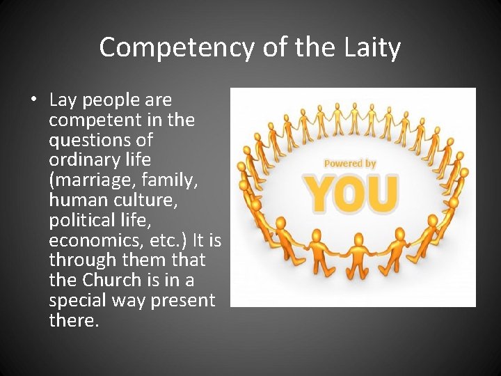 Competency of the Laity • Lay people are competent in the questions of ordinary Competency of the Laity • Lay people are competent in the questions of ordinary