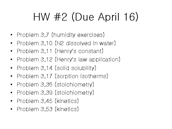 HW #2 (Due April 16) • • • Problem Problem Problem 3. 7 (humidity