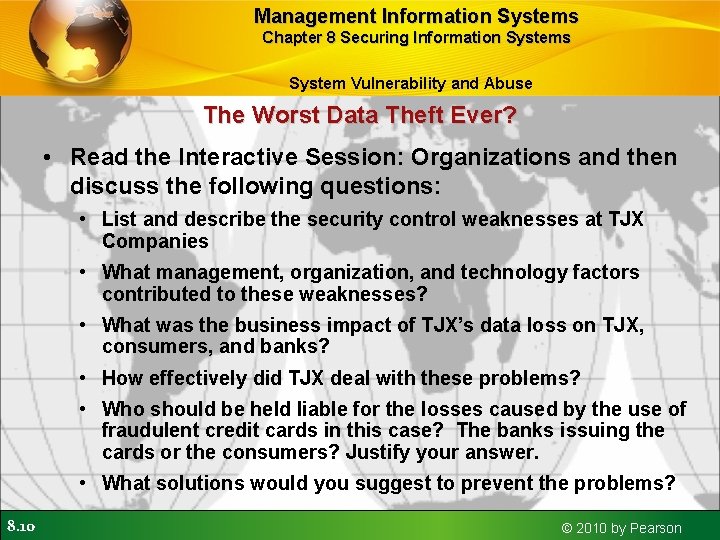 Management Information Systems Chapter 8 Securing Information Systems System Vulnerability and Abuse The Worst