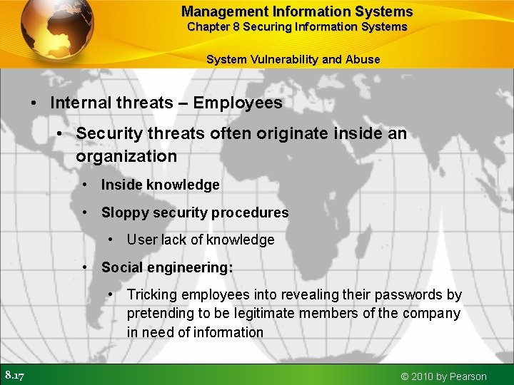 Management Information Systems Chapter 8 Securing Information Systems System Vulnerability and Abuse • Internal