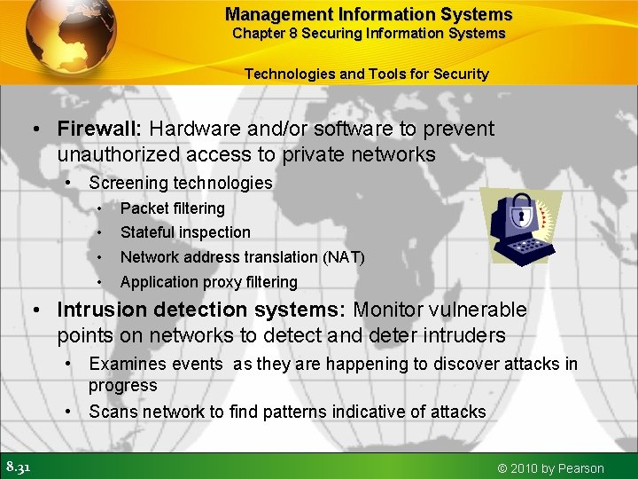 Management Information Systems Chapter 8 Securing Information Systems Technologies and Tools for Security •