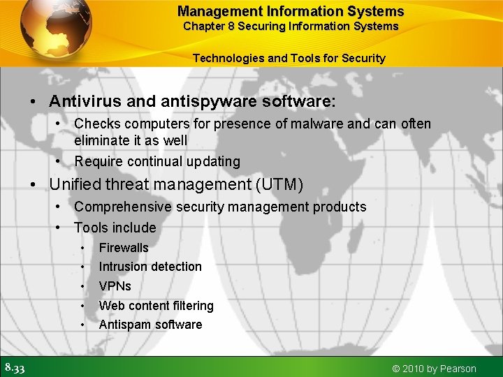 Management Information Systems Chapter 8 Securing Information Systems Technologies and Tools for Security •