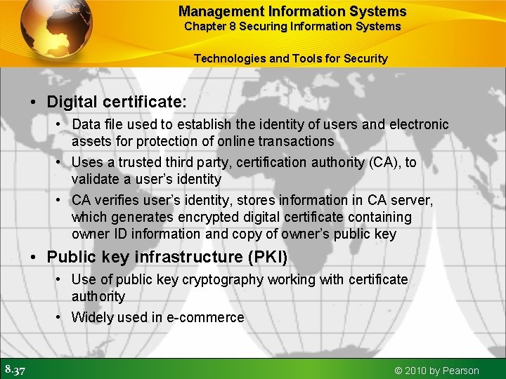 Management Information Systems Chapter 8 Securing Information Systems Technologies and Tools for Security •