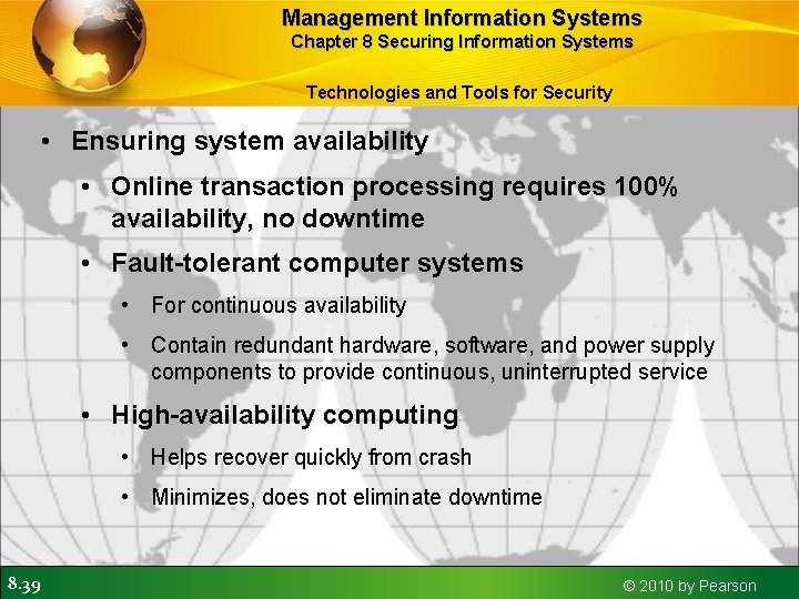 Management Information Systems Chapter 8 Securing Information Systems Technologies and Tools for Security •