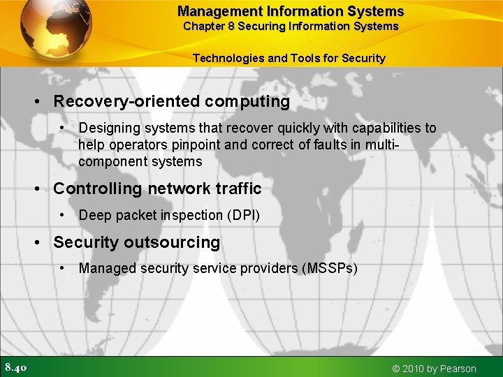 Management Information Systems Chapter 8 Securing Information Systems Technologies and Tools for Security •