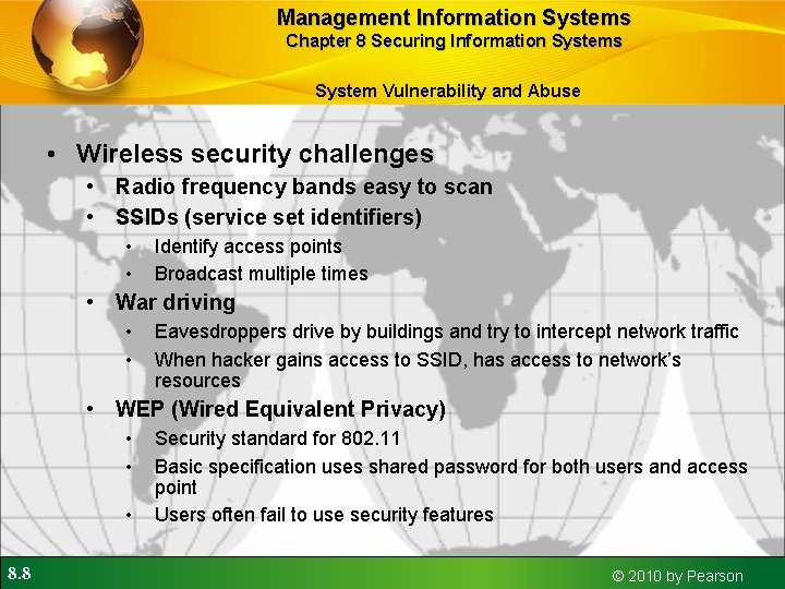 Management Information Systems Chapter 8 Securing Information Systems System Vulnerability and Abuse • Wireless