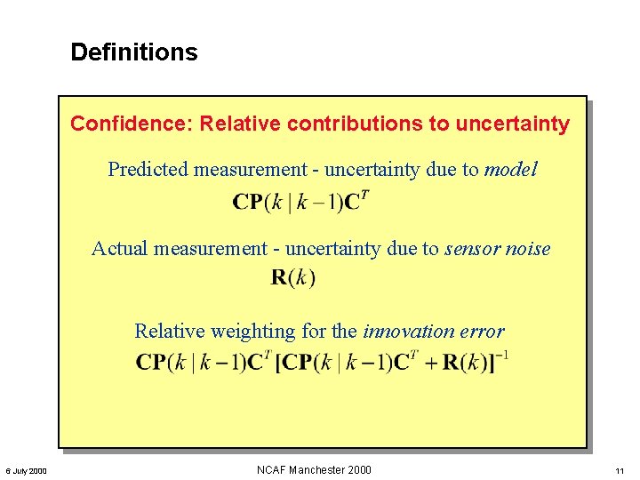 Definitions Confidence: Relative contributions to uncertainty Predicted measurement - uncertainty due to model Actual Definitions Confidence: Relative contributions to uncertainty Predicted measurement - uncertainty due to model Actual