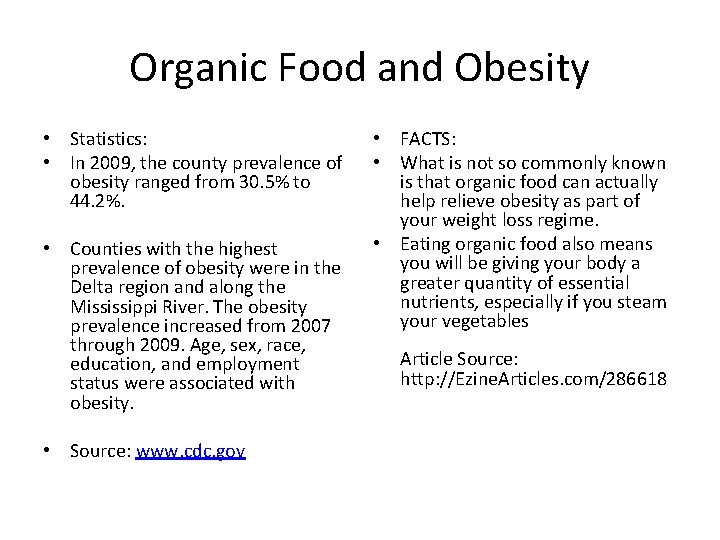 Organic Food and Obesity • Statistics: • In 2009, the county prevalence of obesity