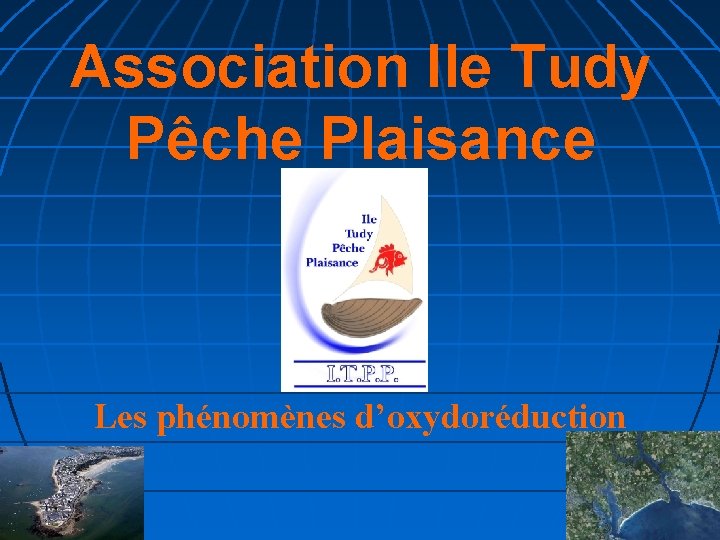 Association Ile Tudy Pêche Plaisance Les phénomènes d’oxydoréduction 