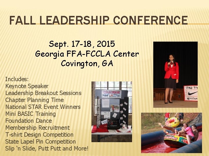 FALL LEADERSHIP CONFERENCE Sept. 17 -18, 2015 Georgia FFA-FCCLA Center Covington, GA Includes: Keynote