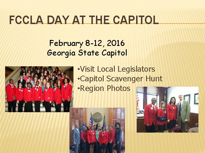 FCCLA DAY AT THE CAPITOL February 8 -12, 2016 Georgia State Capitol • Visit