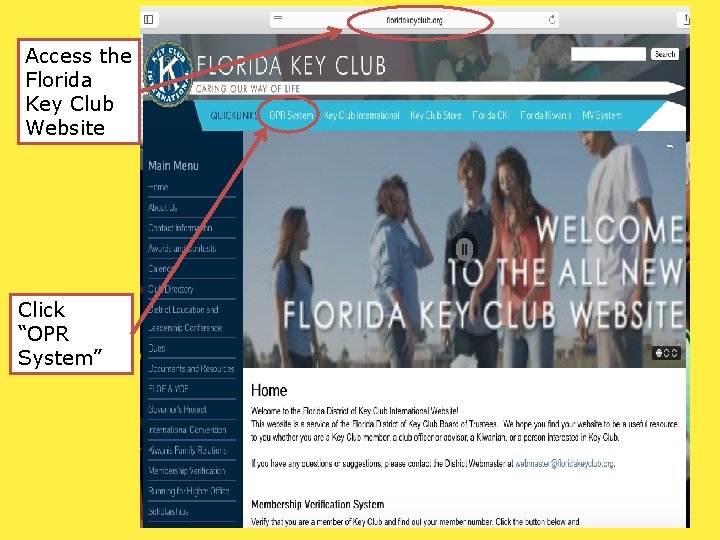 Access the Florida Key Club Website Click “OPR System” 