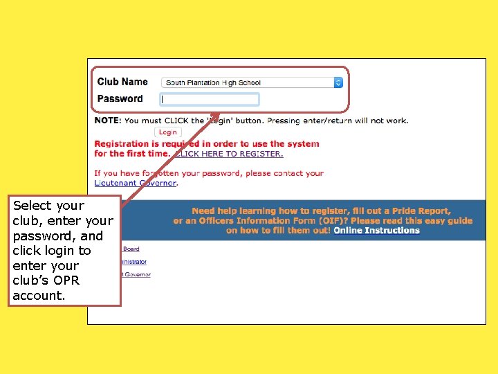 Select your club, enter your password, and click login to enter your club’s OPR