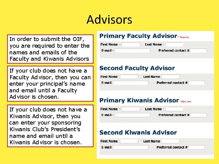 Advisors In order to submit the OIF, you are required to enter the names