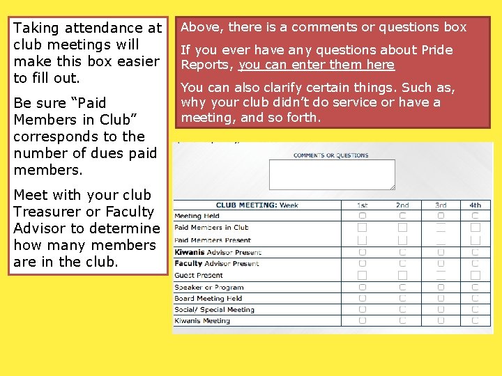 Taking attendance at club meetings will make this box easier to fill out. Be