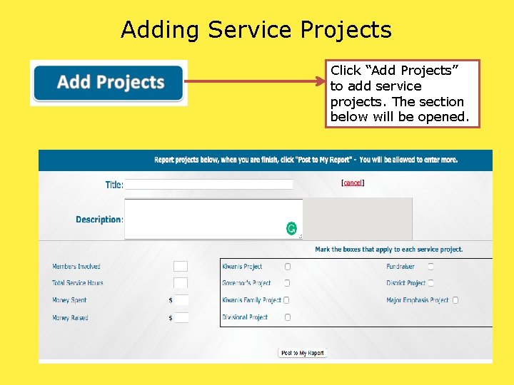 Adding Service Projects Click “Add Projects” to add service projects. The section below will