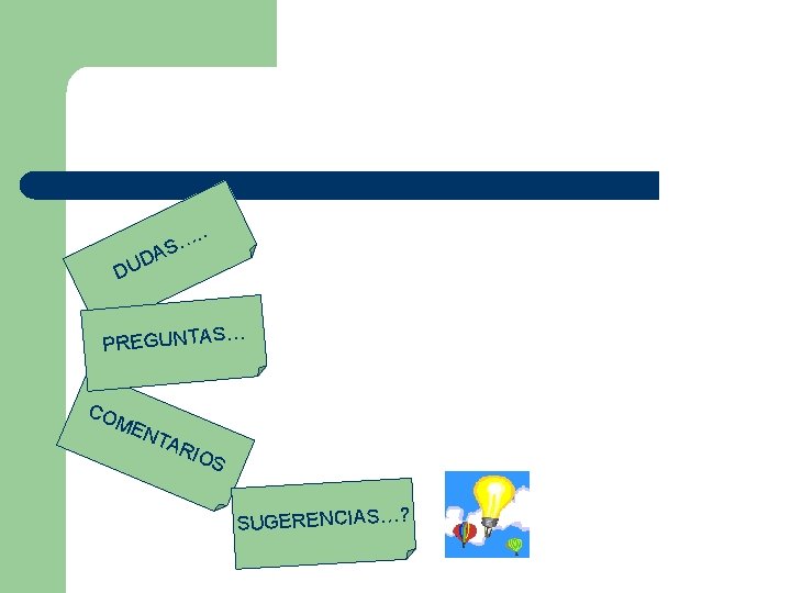 DU . . … S DA … PREGUNTAS CO ME NT AR IO S