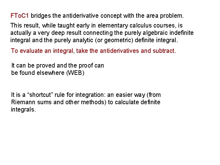 FTo. C 1 bridges the antiderivative concept with the area problem. This result, while