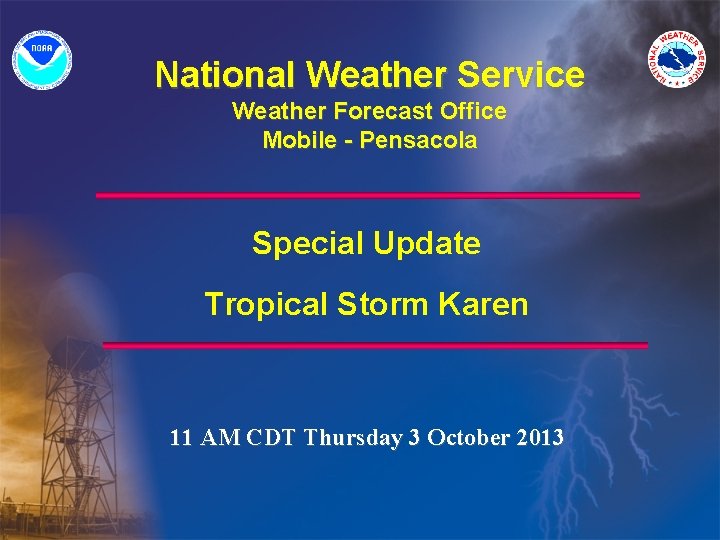 National Weather Service Weather Forecast Office Mobile - Pensacola Special Update Tropical Storm Karen