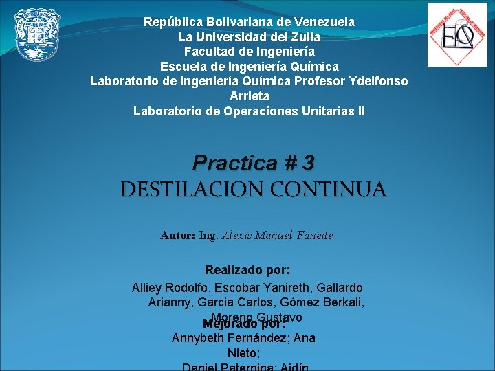 República Bolivariana de Venezuela La Universidad del Zulia Facultad de Ingeniería Escuela de Ingeniería