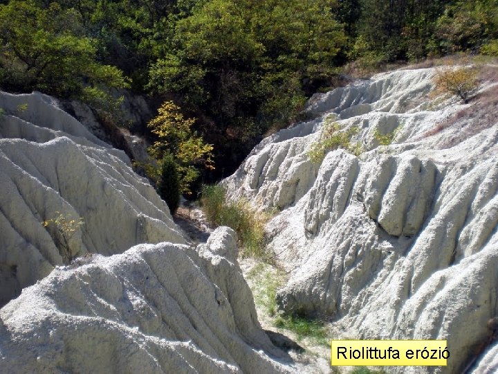 Riolittufa erózió Riolittufa erózió