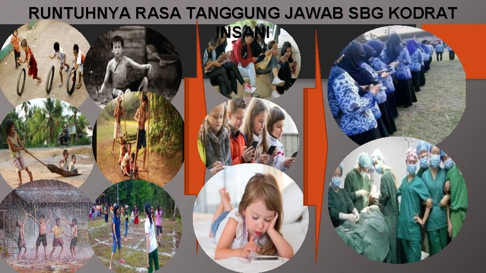 RUNTUHNYA RASA TANGGUNG JAWAB SBG KODRAT INSANI 