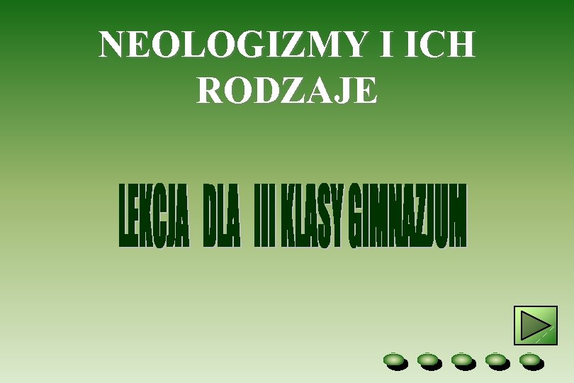 NEOLOGIZMY I ICH RODZAJE 