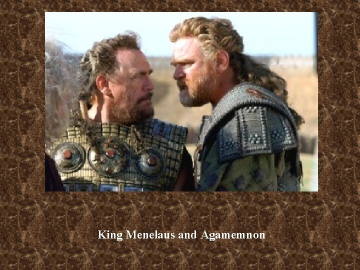 King Menelaus and Agamemnon 