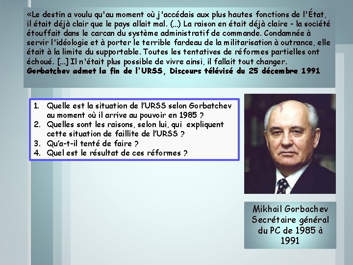  «Le destin a voulu qu'au moment où j'accédais aux plus hautes fonctions de