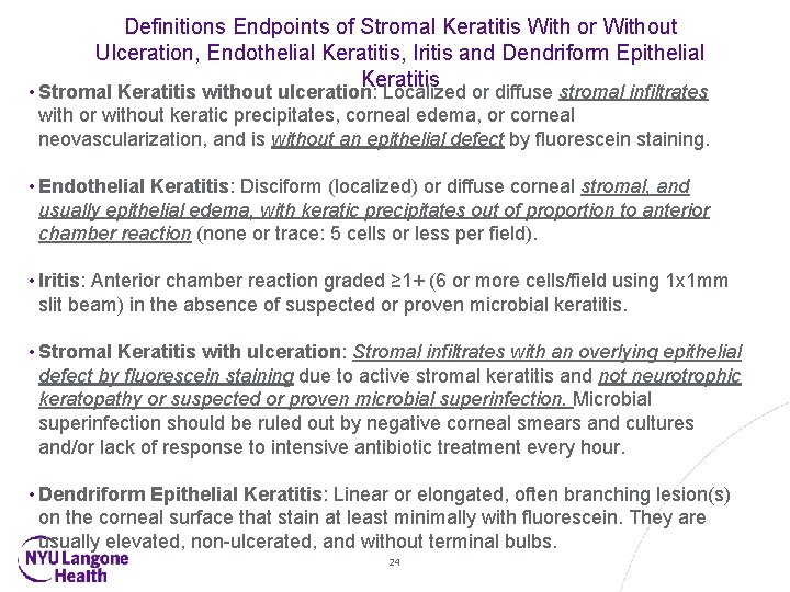 Definitions Endpoints of Stromal Keratitis With or Without Ulceration, Endothelial Keratitis, Iritis and Dendriform