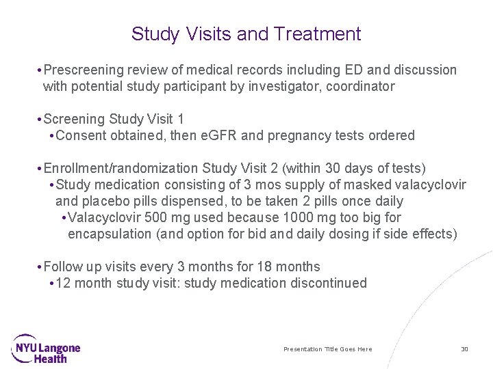 Study Visits and Treatment • Prescreening review of medical records including ED and discussion