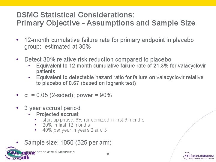 DSMC Statistical Considerations: Primary Objective - Assumptions and Sample Size • 12 -month cumulative