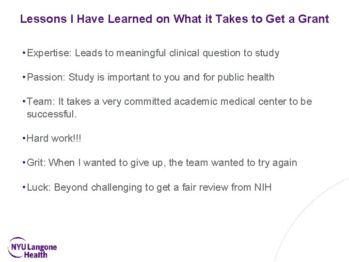 Lessons I Have Learned on What it Takes to Get a Grant • Expertise: