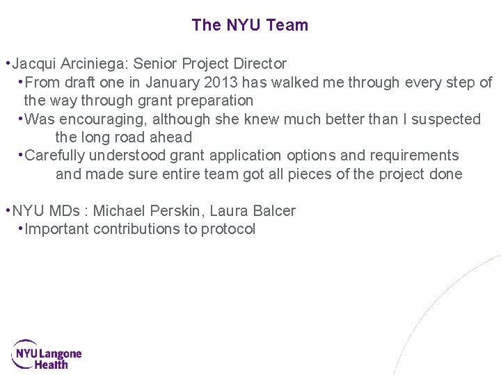 The NYU Team • Jacqui Arciniega: Senior Project Director • From draft one in