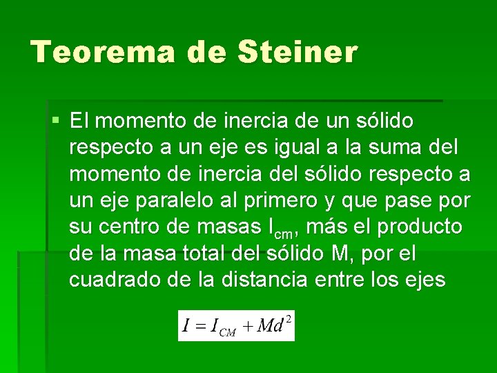 Teorema de Steiner § El momento de inercia de un sólido respecto a un