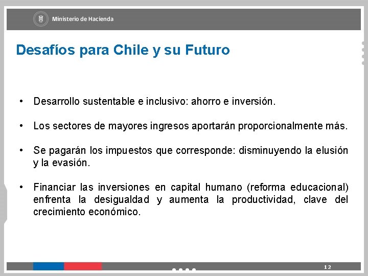 Desafíos para Chile y su Futuro • Desarrollo sustentable e inclusivo: ahorro e inversión.