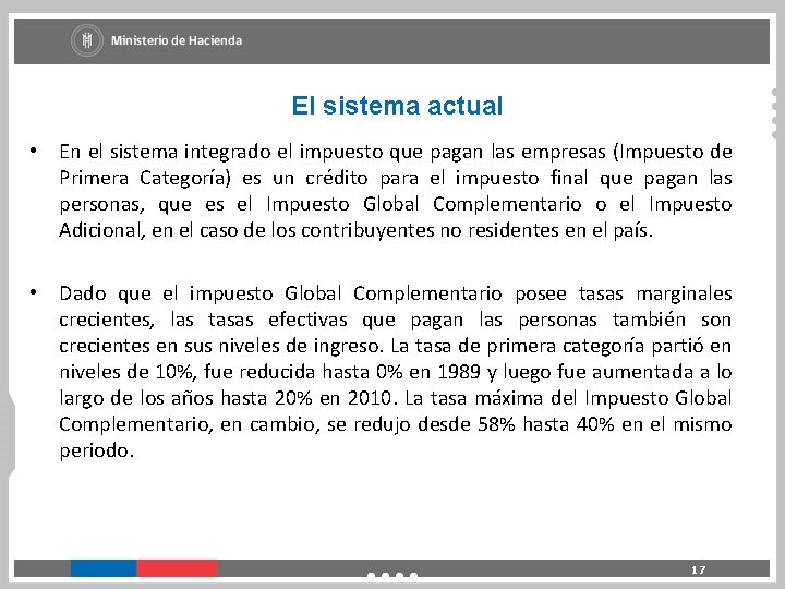 El sistema actual • En el sistema integrado el impuesto que pagan las empresas